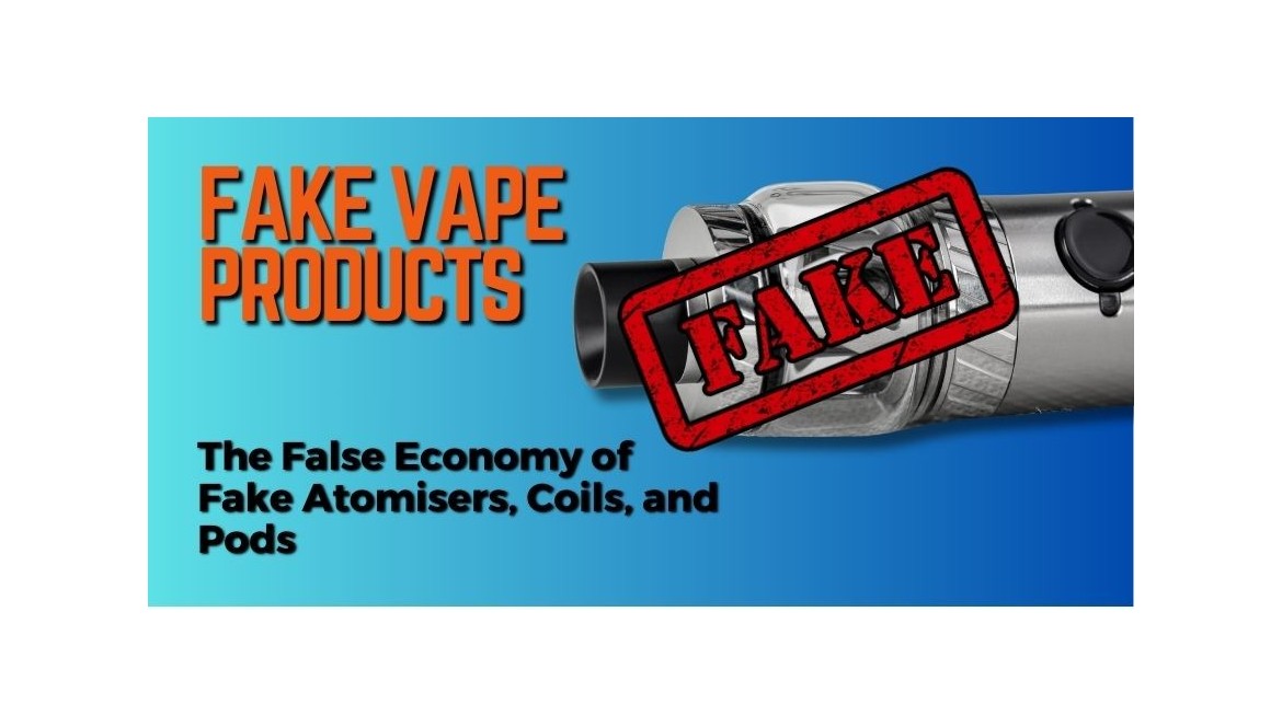 The False Economy of Fake Atomisers, Coils, and Pods